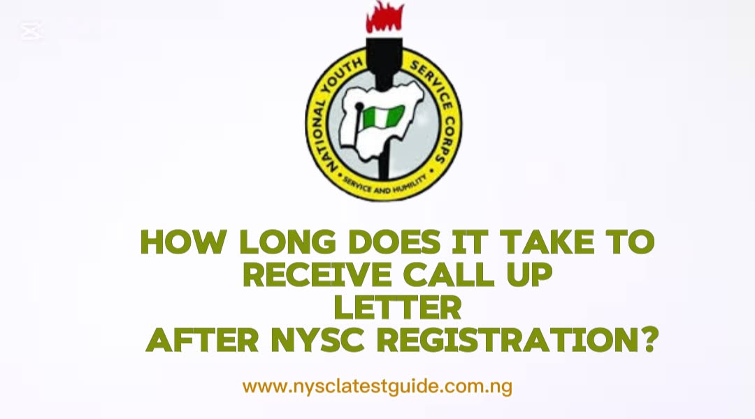 How Long Does It Take to Receive Call Up Letter After NYSC Registration?